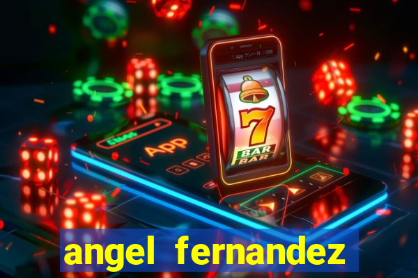 angel fernandez only fans